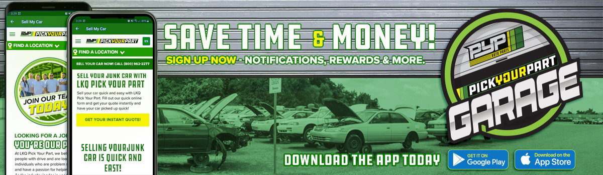 ¡Ahorre tiempo y dinero! Obtenga la aplicación Pick Your Part Garage